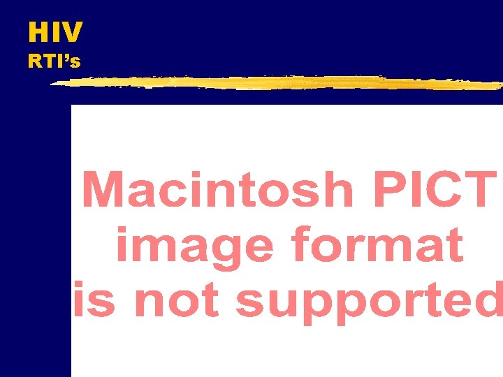 HIV RTI’s HIV RTI’s