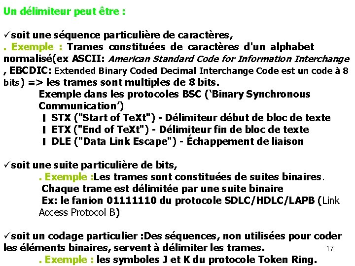 Un délimiteur peut être : üsoit une séquence particulière de caractères, . Exemple :