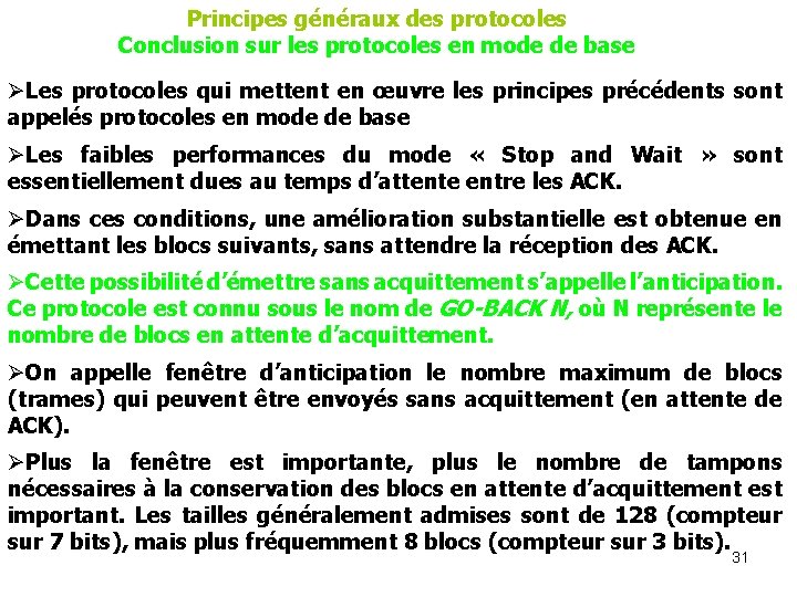 Principes généraux des protocoles Conclusion sur les protocoles en mode de base ØLes protocoles