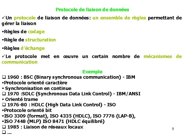 Protocole de liaison de données üUn protocole de liaison de données: un ensemble de