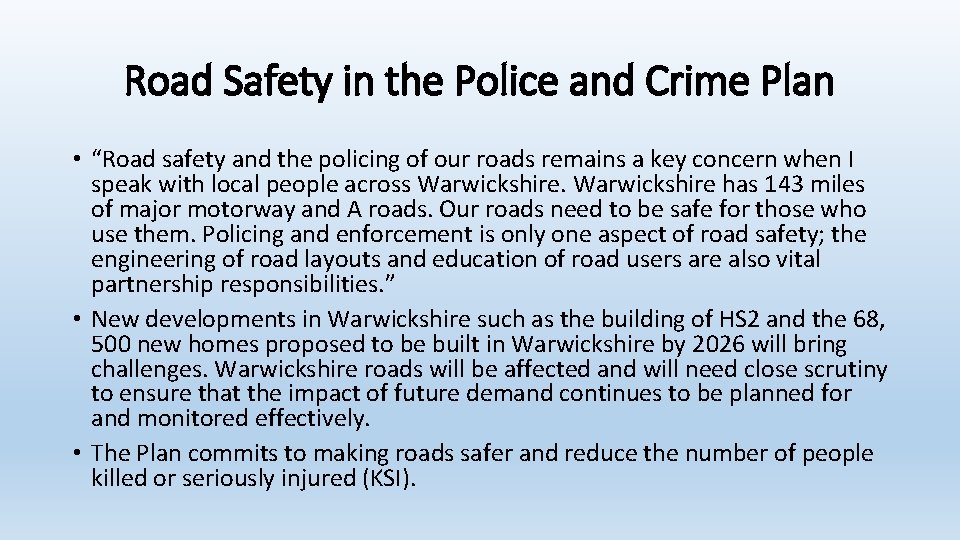 Road Safety in the Police and Crime Plan • “Road safety and the policing