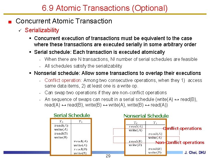 6. 9 Atomic Transactions (Optional) Concurrent Atomic Transaction ü Serializability § Concurrent execution of