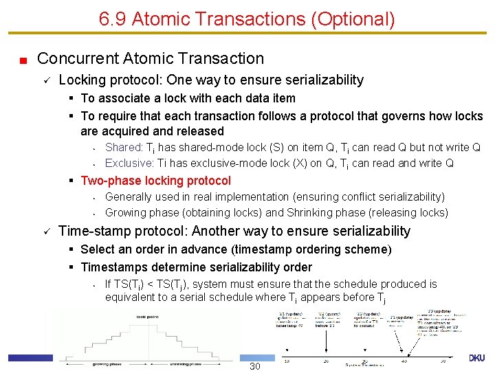 6. 9 Atomic Transactions (Optional) Concurrent Atomic Transaction ü Locking protocol: One way to