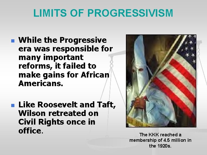 LIMITS OF PROGRESSIVISM n n While the Progressive era was responsible for many important