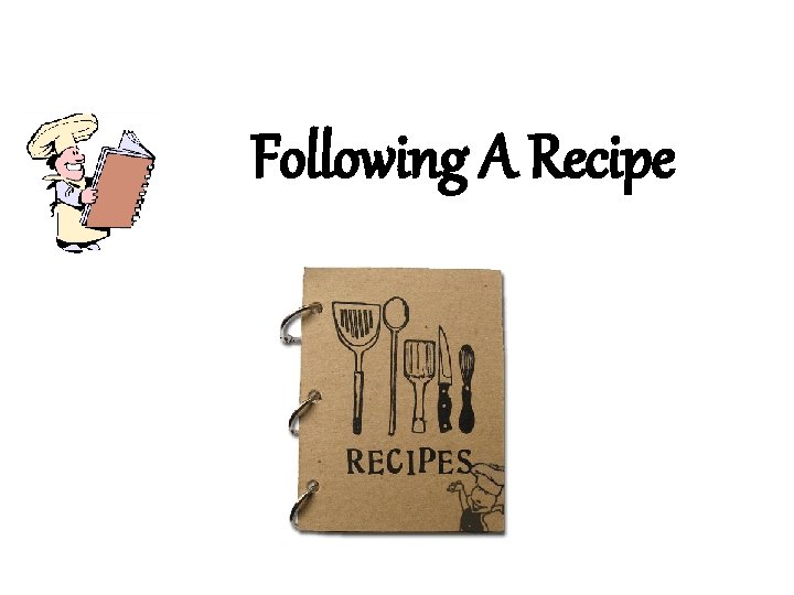 Following A Recipe 