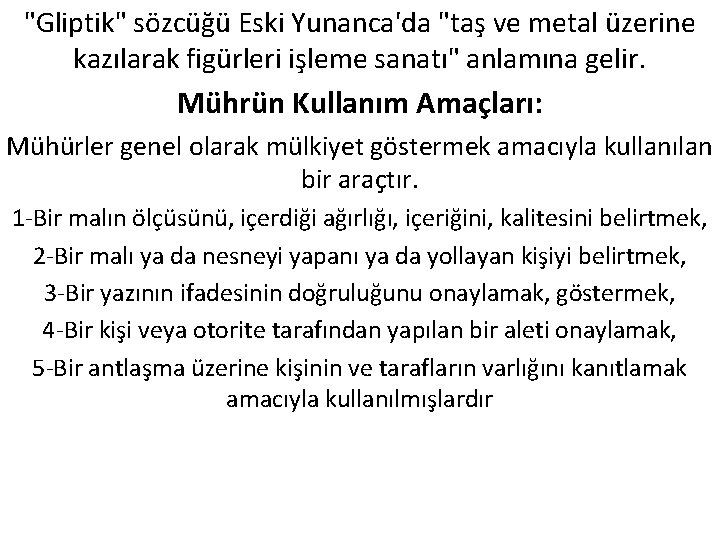 "Gliptik" sözcüğü Eski Yunanca'da "taş ve metal üzerine kazılarak figürleri işleme sanatı" anlamına gelir. "Gliptik" sözcüğü Eski Yunanca'da "taş ve metal üzerine kazılarak figürleri işleme sanatı" anlamına gelir.