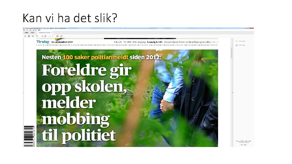 Kan vi ha det slik? 