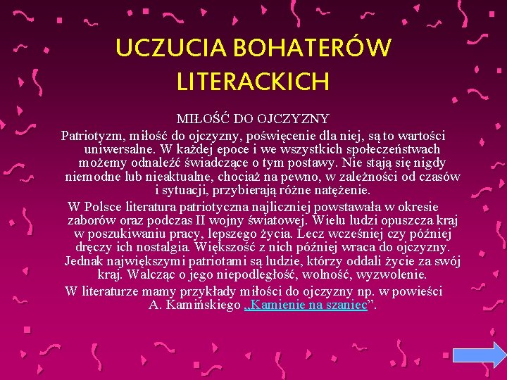 UCZUCIA BOHATERÓW LITERACKICH MIŁOŚĆ DO OJCZYZNY Patriotyzm, miłość do ojczyzny, poświęcenie dla niej, są