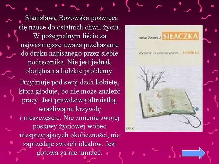  Stanisława Bozowska poświęca się nauce do ostatnich chwil życia. W pożegnalnym liście za