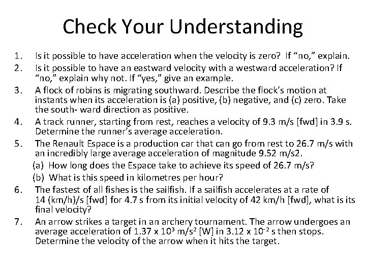 Check Your Understanding 1. 2. 3. 4. 5. 6. 7. Is it possible to