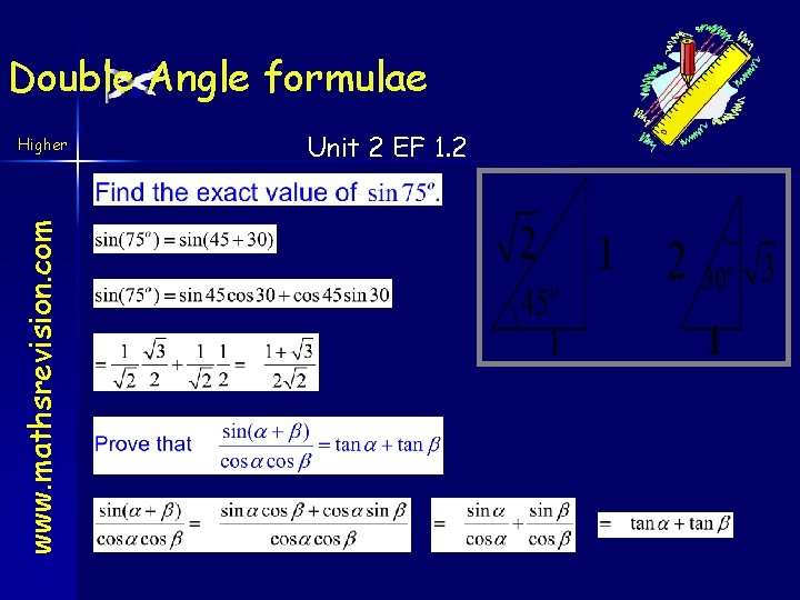 Double Angle formulae www. mathsrevision. com Higher Unit 2 EF 1. 2 