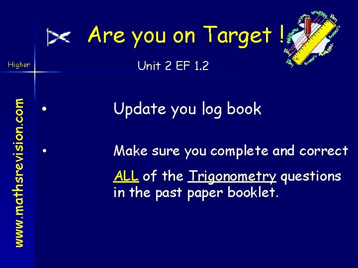 Are you on Target ! Unit 2 EF 1. 2 www. mathsrevision. com Higher