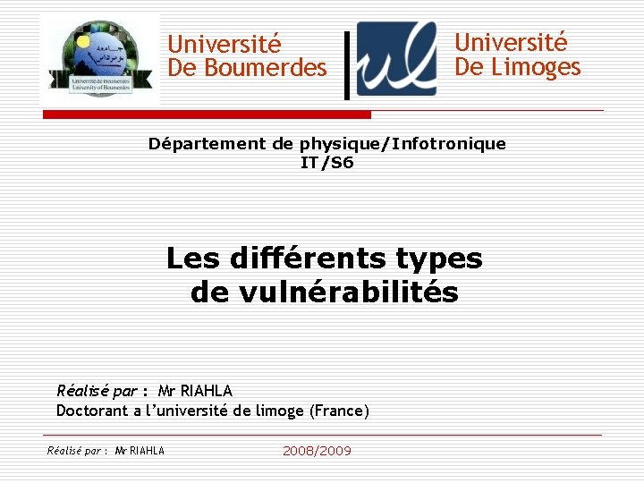 Université De Boumerdes Université De Limoges Département de physique/Infotronique IT/S 6 Les différents types