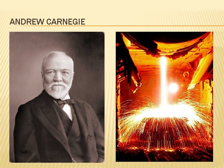 ANDREW CARNEGIE 