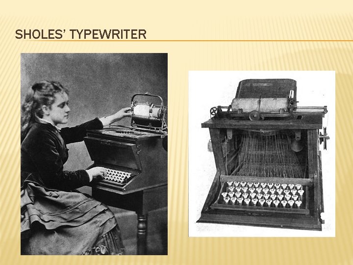 SHOLES’ TYPEWRITER 