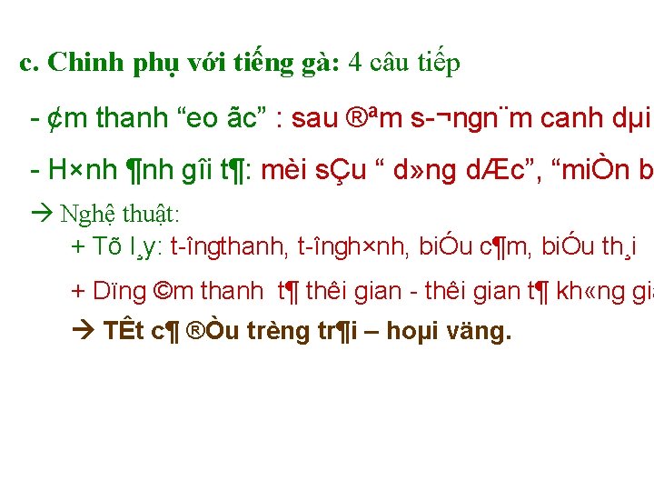 c. Chinh phụ với tiếng gà: 4 câu tiếp ¢m thanh “eo ãc” :