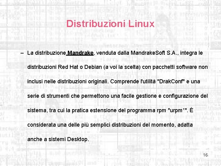 Distribuzioni Linux – La distribuzione Mandrake, venduta dalla Mandrake. Soft S. A. , integra