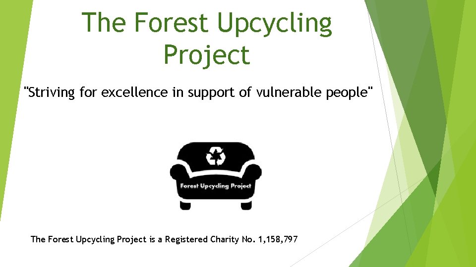 The Forest Upcycling Project "Striving for excellence in support of vulnerable people" The Forest