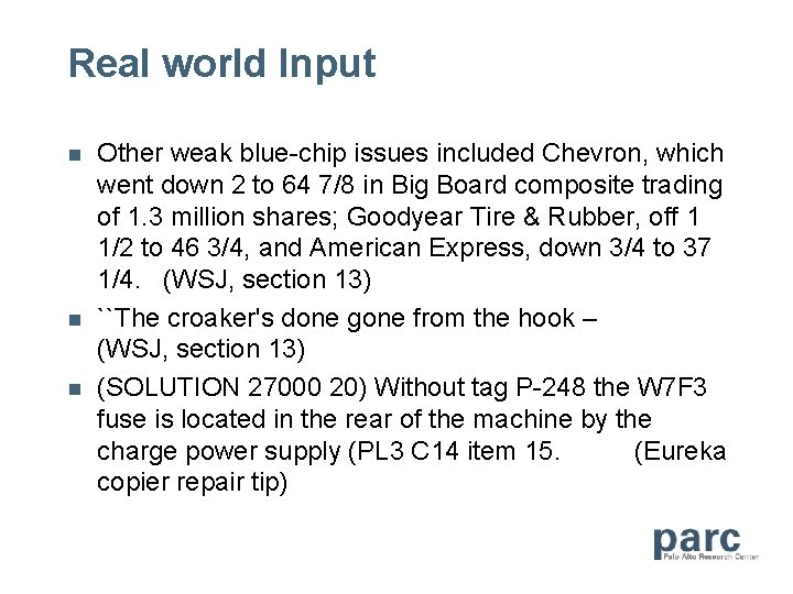 Real world Input n n n Other weak blue-chip issues included Chevron, which went