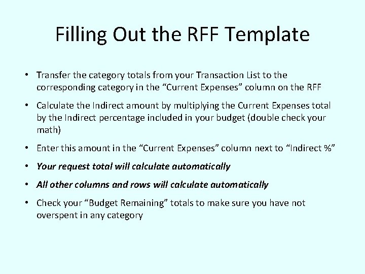 Filling Out the RFF Template • Transfer the category totals from your Transaction List