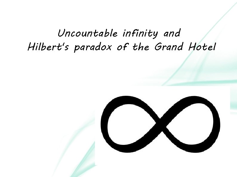 Uncountable infinity and Hilbert's paradox of the Grand Hotel 