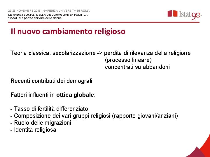 25 -26 NOVEMBRE 2016 | SAPIENZA UNIVERSITÀ DI ROMA LE RADICI SOCIALI DELLA DISUGUAGLIANZA
