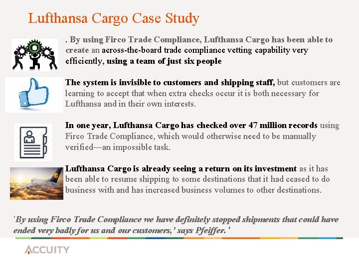 Lufthansa Cargo Case Study. By using Firco Trade Compliance, Lufthansa Cargo has been able