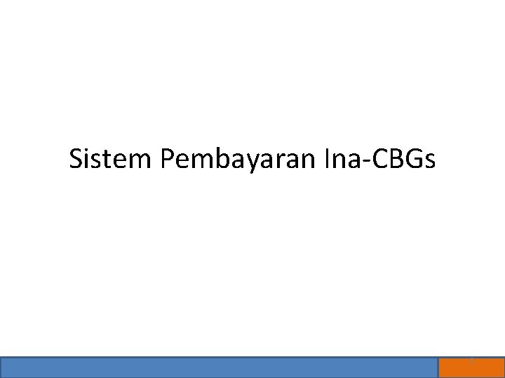 Sistem Pembayaran Ina-CBGs 1 