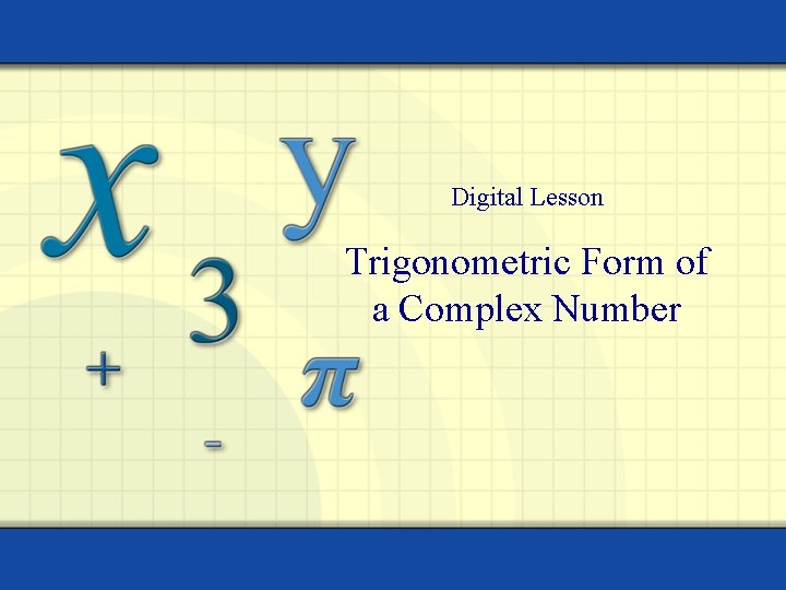 Digital Lesson Trigonometric Form of a Complex Number 