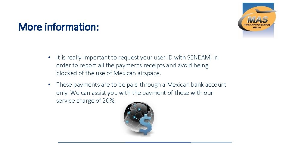 More information: • It is really important to request your user ID with SENEAM,