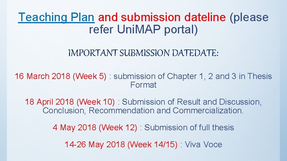 Teaching Plan and submission dateline (please refer Uni. MAP portal) IMPORTANT SUBMISSION DATE: 16