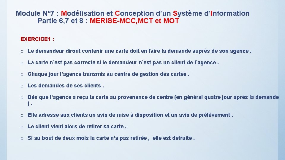 Module N° 7 : Modélisation et Conception d’un Système d’Information Partie 6, 7 et