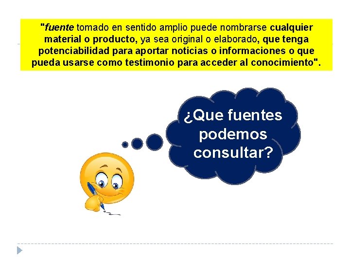 "fuente tomado en sentido amplio puede nombrarse cualquier material o producto, ya sea original