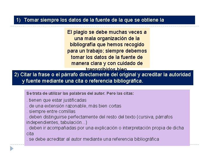 1) Tomar siempre los datos de la fuente de la que se obtiene la