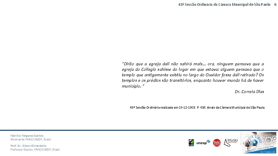 48ª Sessão Ordinária da Câmara Municipal de São Paulo 6 “Dirão que a egreja