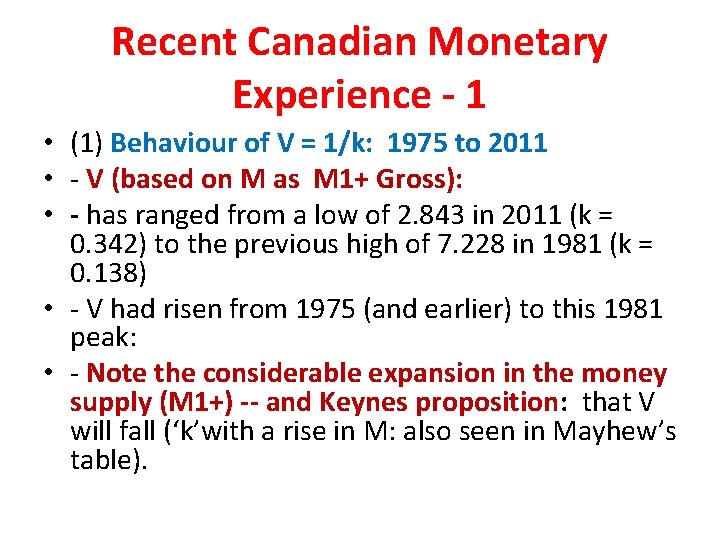 Recent Canadian Monetary Experience - 1 • (1) Behaviour of V = 1/k: 1975