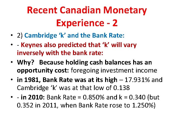 Recent Canadian Monetary Experience - 2 • 2) Cambridge ‘k’ and the Bank Rate: