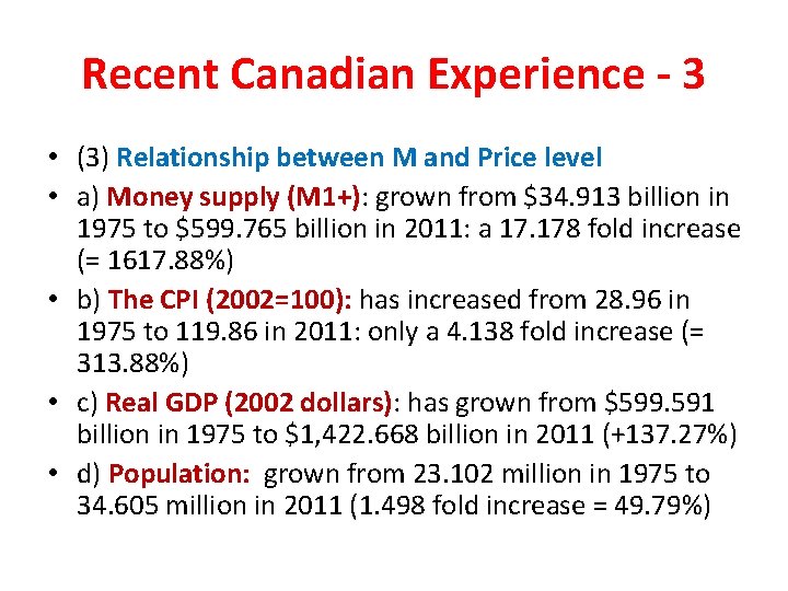 Recent Canadian Experience - 3 • (3) Relationship between M and Price level •
