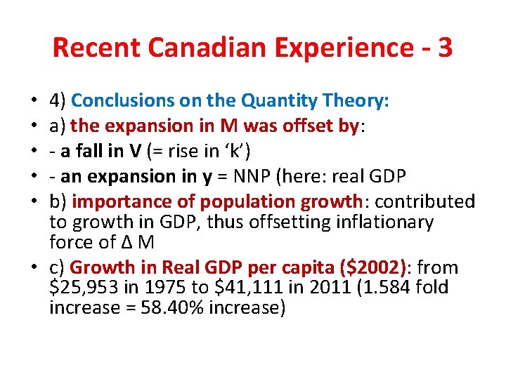 Recent Canadian Experience - 3 4) Conclusions on the Quantity Theory: a) the expansion