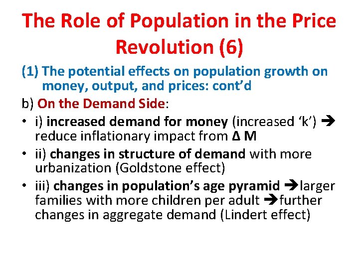 The Role of Population in the Price Revolution (6) (1) The potential effects on