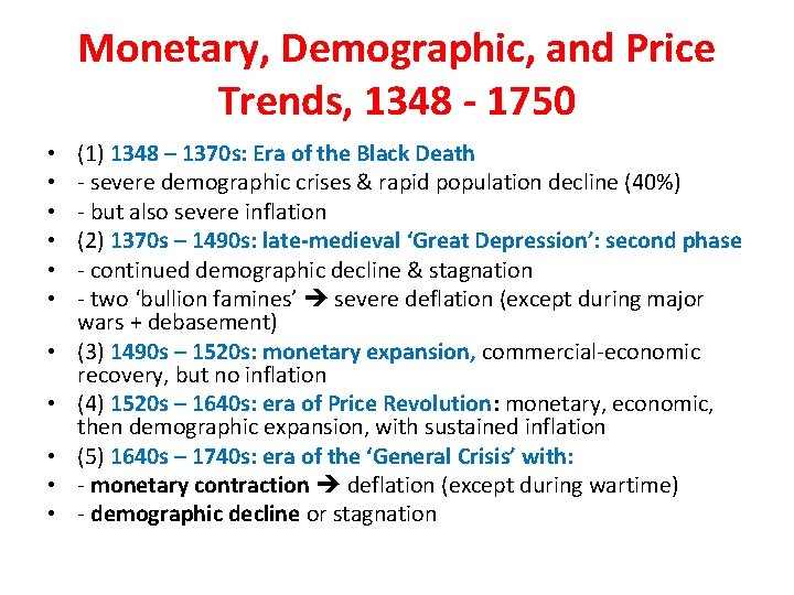 Monetary, Demographic, and Price Trends, 1348 - 1750 • • • (1) 1348 –