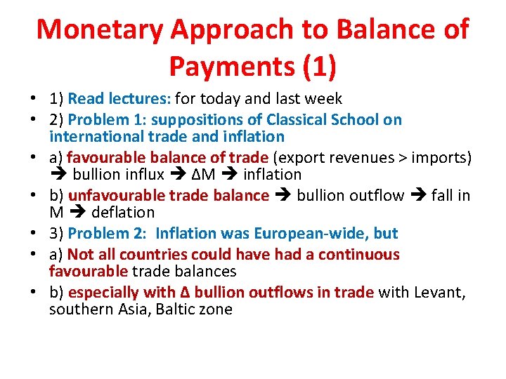 Monetary Approach to Balance of Payments (1) • 1) Read lectures: for today and