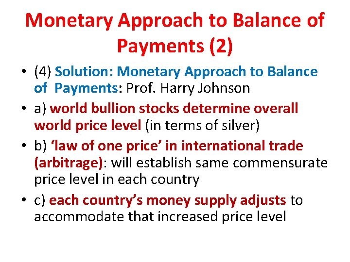 Monetary Approach to Balance of Payments (2) • (4) Solution: Monetary Approach to Balance