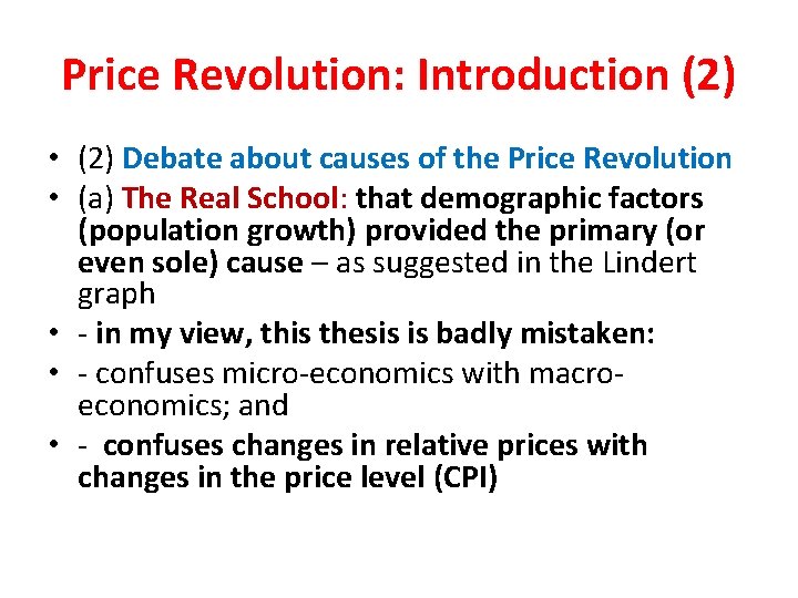 Price Revolution: Introduction (2) • (2) Debate about causes of the Price Revolution •