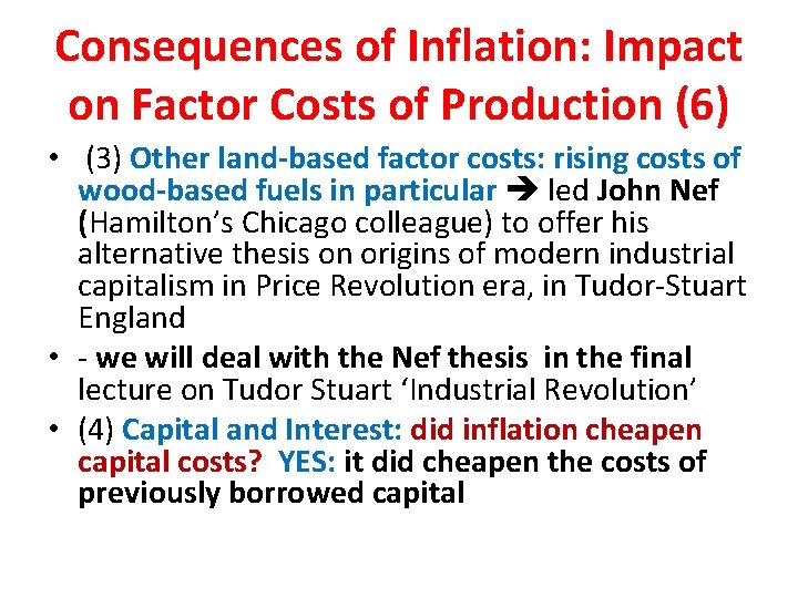 Consequences of Inflation: Impact on Factor Costs of Production (6) • (3) Other land-based