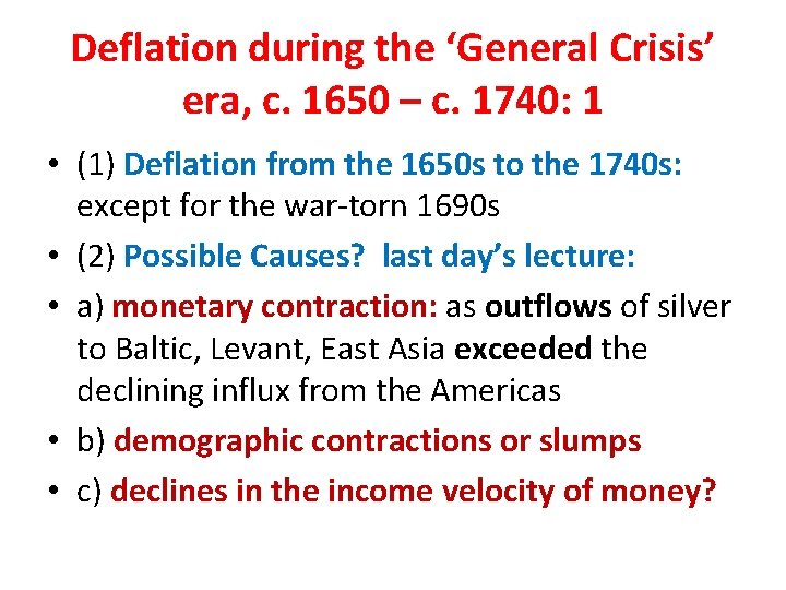 Deflation during the ‘General Crisis’ era, c. 1650 – c. 1740: 1 • (1)