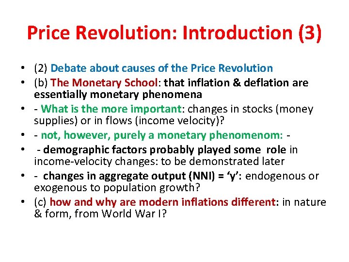 Price Revolution: Introduction (3) • (2) Debate about causes of the Price Revolution •