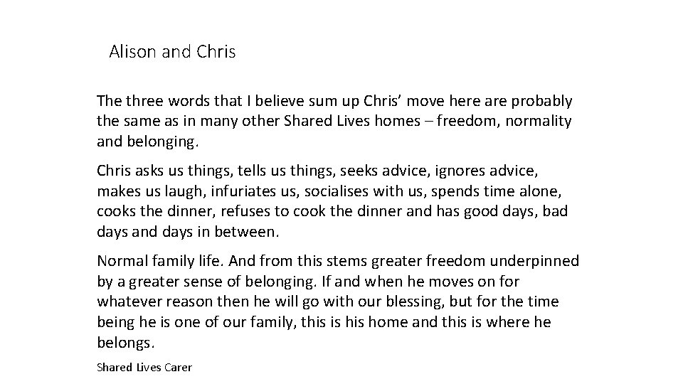 Alison and Chris The three words that I believe sum up Chris’ move here Alison and Chris The three words that I believe sum up Chris’ move here