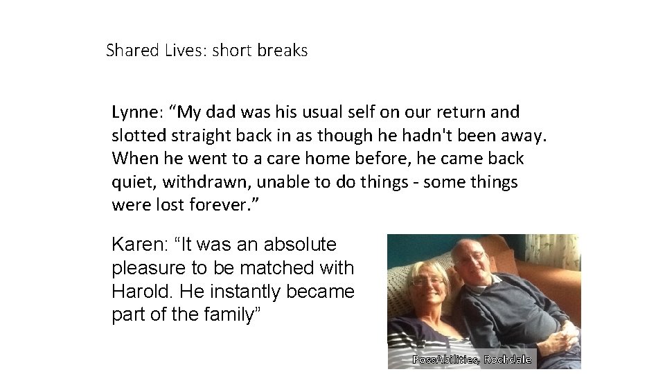 Shared Lives: short breaks Lynne: “My dad was his usual self on our return Shared Lives: short breaks Lynne: “My dad was his usual self on our return