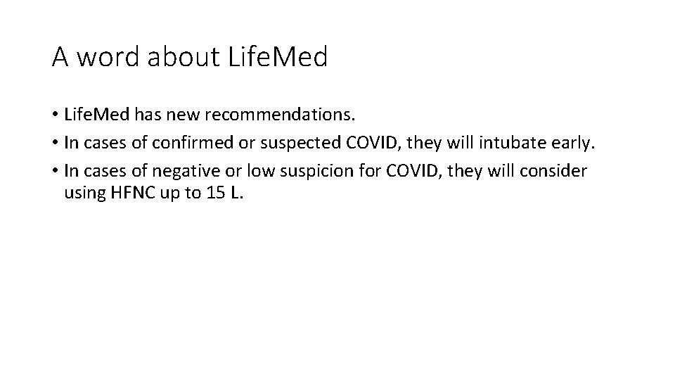 A word about Life. Med • Life. Med has new recommendations. • In cases